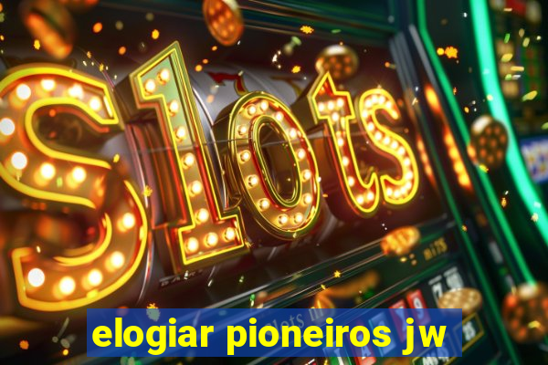 elogiar pioneiros jw